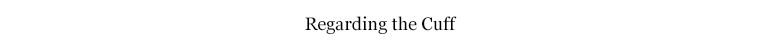 Regarding the Cuff