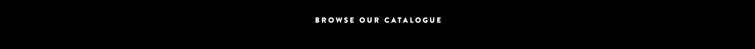 Browse our catalogue.