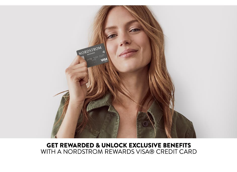 Get rewarded with a Nordstrom Rewards Visa credit card.