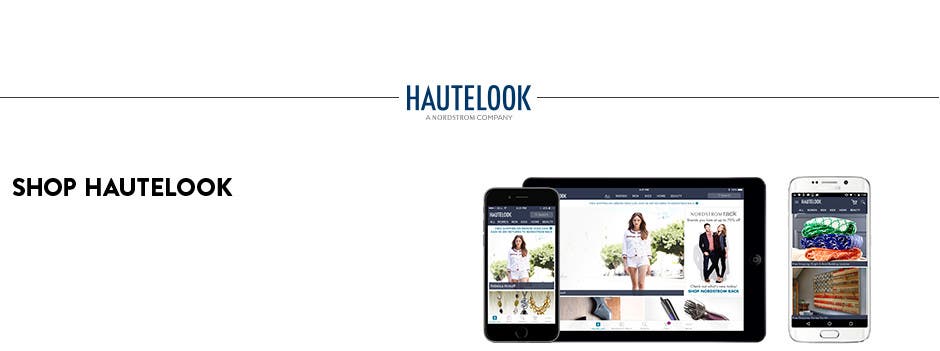 Shop HauteLook and Nordstrom Rack on your iPhone or iPad.