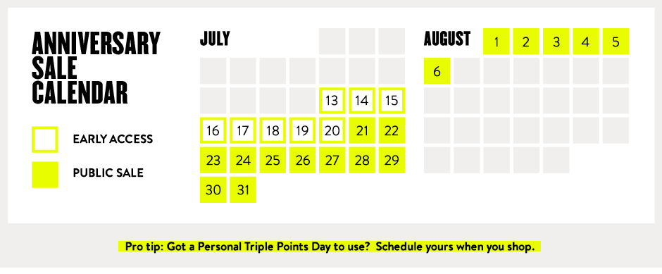 Anniversary Sale calendar: Early Access, July 13-20. Public Sale, July 21-August 6.