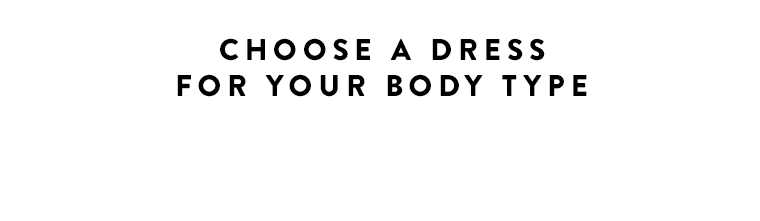 Choose a Dress for Your Body Type