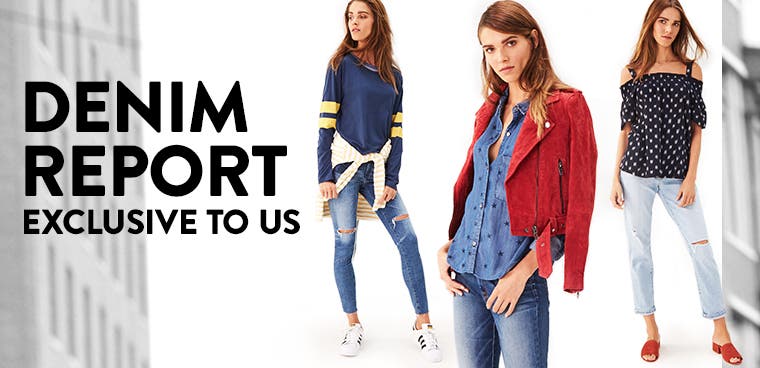 Denim report: exclusive to us.