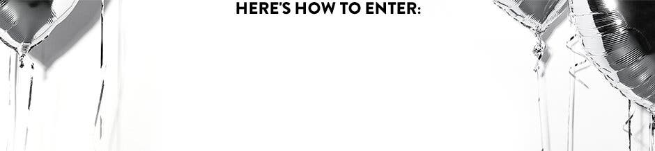 Here's how to enter.