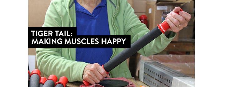 Making muscles happy with Tiger Tail products.