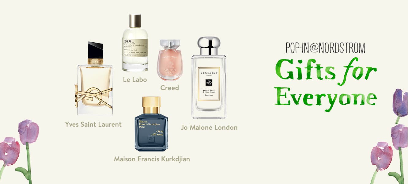 Pop-In@Nordstrom. Gifts for Everyone. Fragrances from Yves Saint Laurent, Le Labo, Creed, Maison Francis Kurkdjian and Jo Malone London.