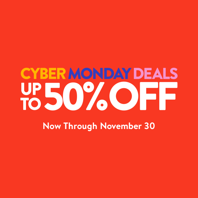 CYBER MONDAY Deals on now! Up to 50% off hundreds of items.