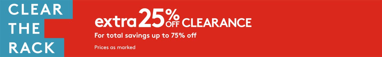 Clear the Rack: Extra twenty-five percent off clearance