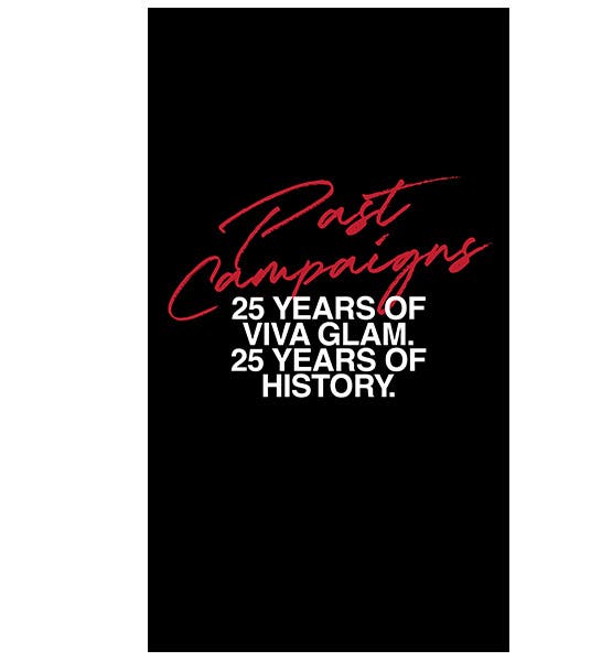 Past campaigns: 25 years of Viva Glam, 25 years of history.