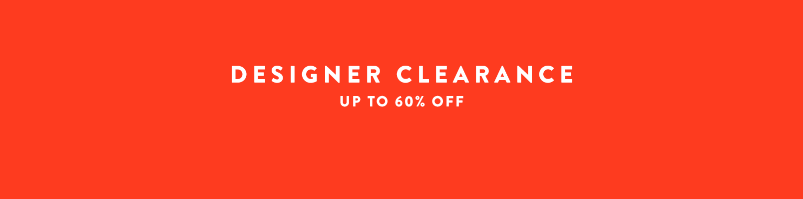 Designer Clearance: up to 60% off.