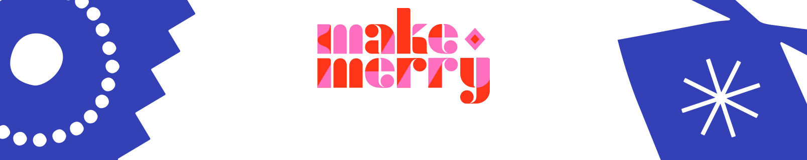 Make merry.