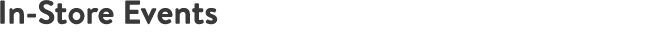 In-Store Events.