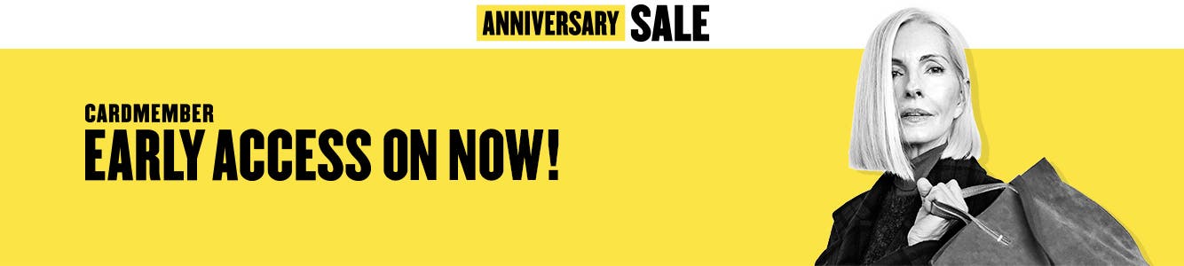 Anniversary Sale Cardmember Early Access is on now!