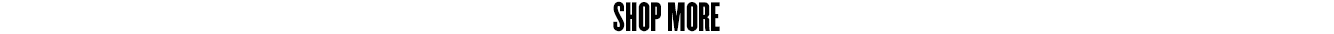 Shop More