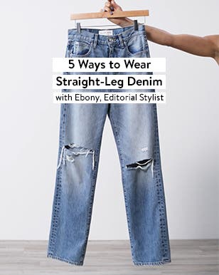 5 Ways to Wear Straight-Leg Denim with Ebony, Editorial Stylist