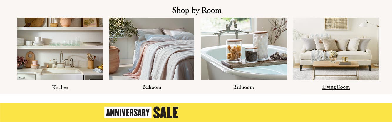 Shop by Room: Kitchen, Bedroom, Bathroom and Living Room. Anniversary Sale.