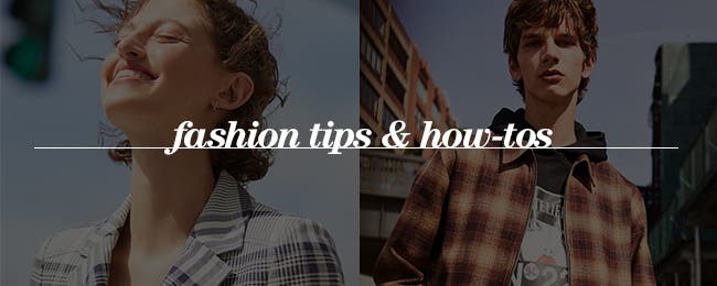 more to explore: fashion tips & how-tos. 
