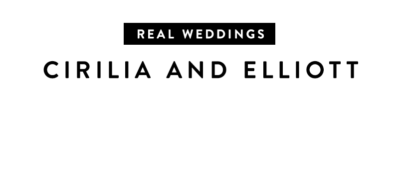Real Weddings: Bride Cirilia Rose and groom Elliott Gray.