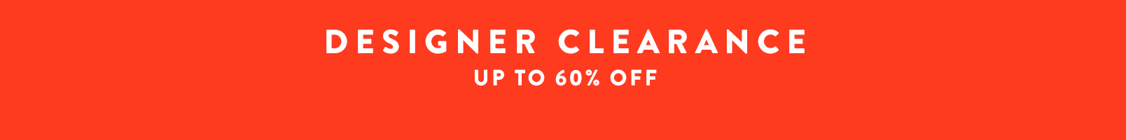 Designer Clearance: up to 60% off.