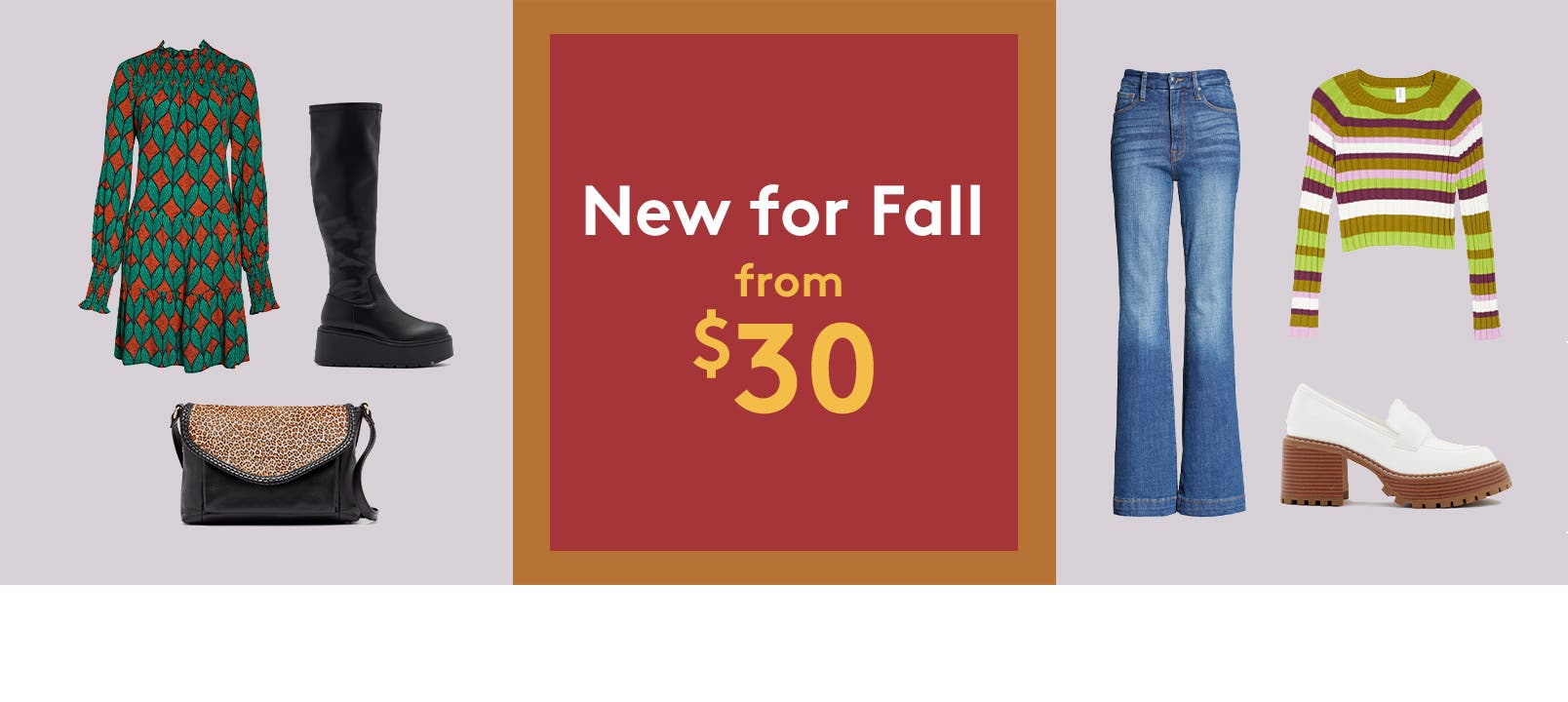 New arrivals for fall.