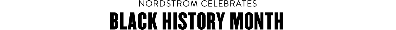 Nordstrom Celebrates Black History Month