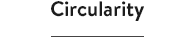 Circularity