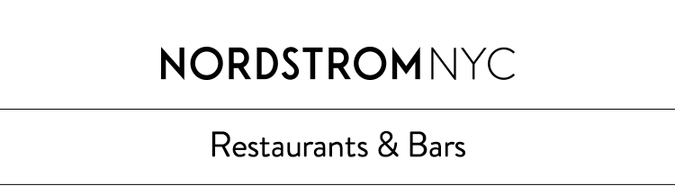 Nordstrom NYC Flagship Features 10 Eateries
