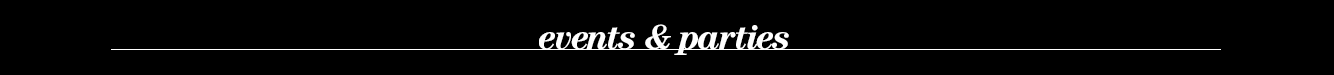 events & parties