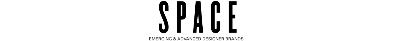 SPACE: EMERGING & ADVANCED DESIGNER BRANDS