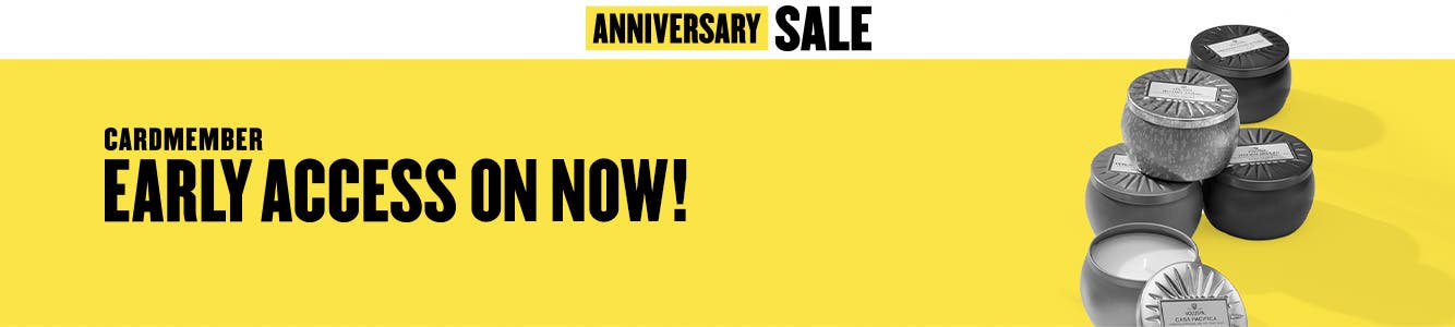Anniversary Sale Cardmember Early Access is on now!