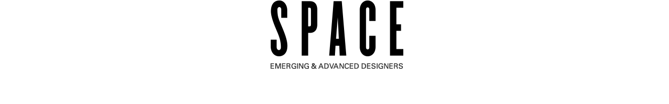 SPACE: EMERGING & ADVANCED DESIGNERS
