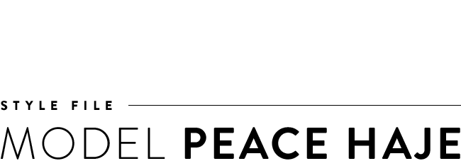 Style File: Model Peace Haje