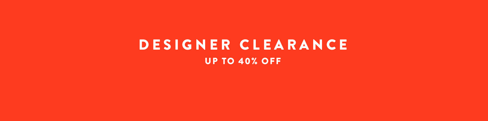 Designer Clearance: up to 40% off.
