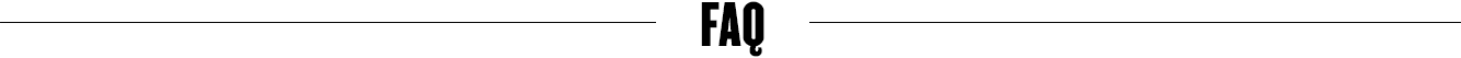 Frequently Asked Questions.
