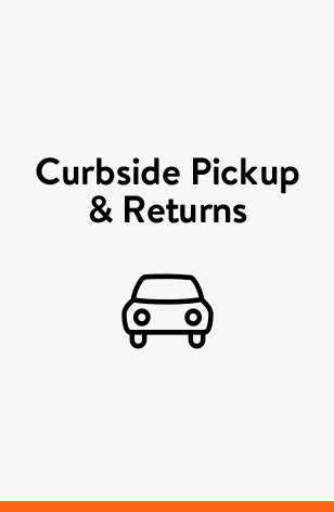 Curbside Pickup & Returns: safe, easy & free.