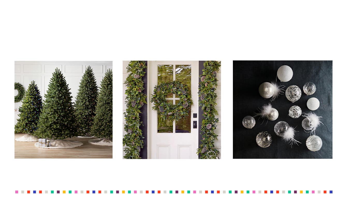 Balsam Hill trees, wreaths, garlands, decor and ornaments.