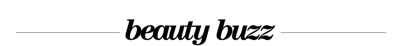 Beauty Buzz: Beauty news and the latest product launches.