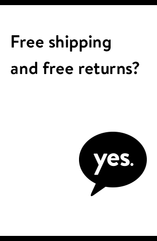 Free shipping and free returns? Yes. Learn more.