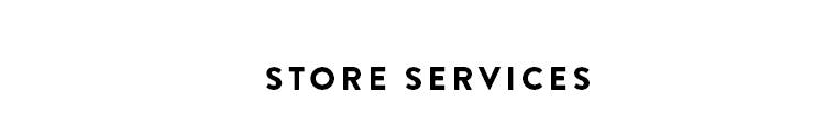 Store services at Nordstrom Yorkdale Shopping Centre.
