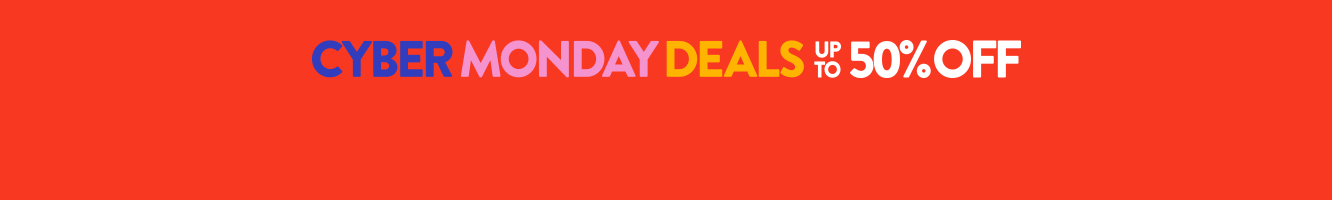 CYBER MONDAY Deals! Up to 50% off hundreds of items.