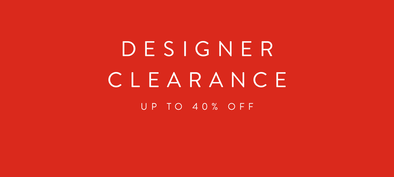 Designer Clearance: up to 40% off collections for women, men and kids.