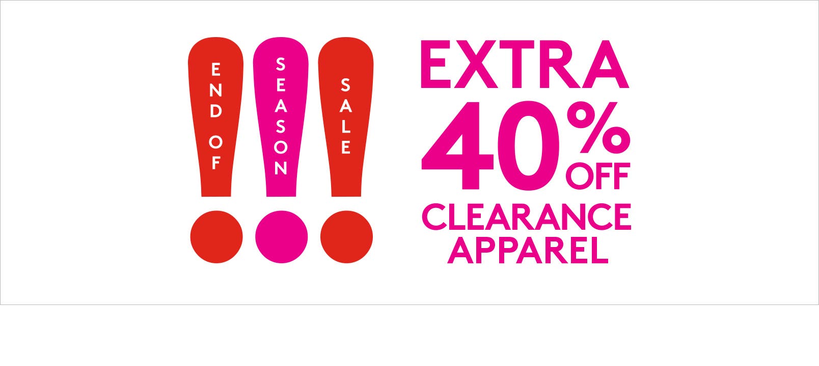 End-of-Season Sale extra forty percent off selected clearance apparel.