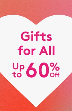 Gifts for All Up to 60% Off