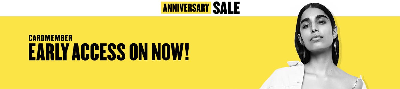 Anniversary Sale Cardmember Early Access is on now!