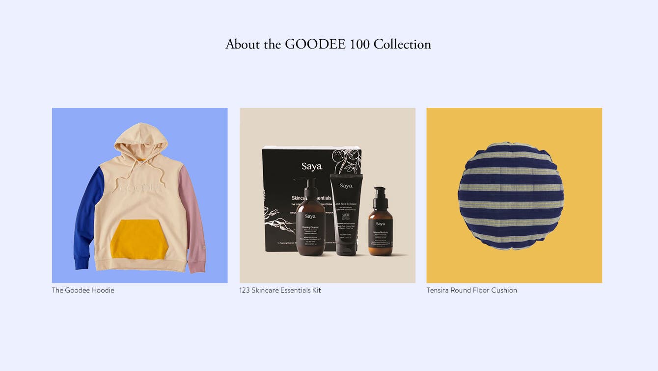 GOODEE 100 Collection: The Goodee hoodie, 123 Skincare Essentials kit and Tensira round floor cushion.