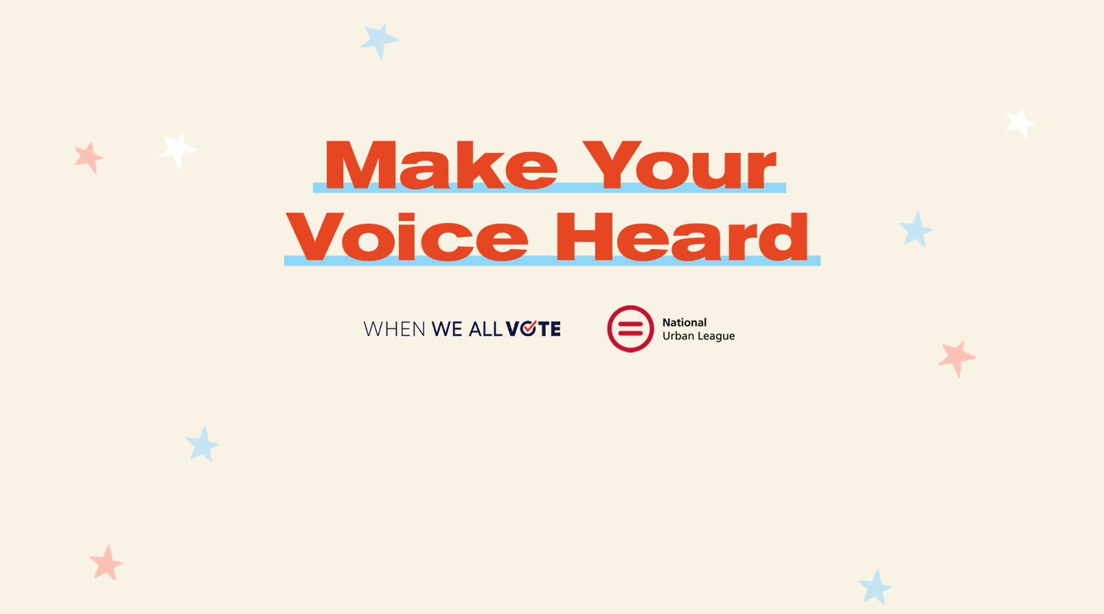 Make your voice heard. Make your voting plan today.