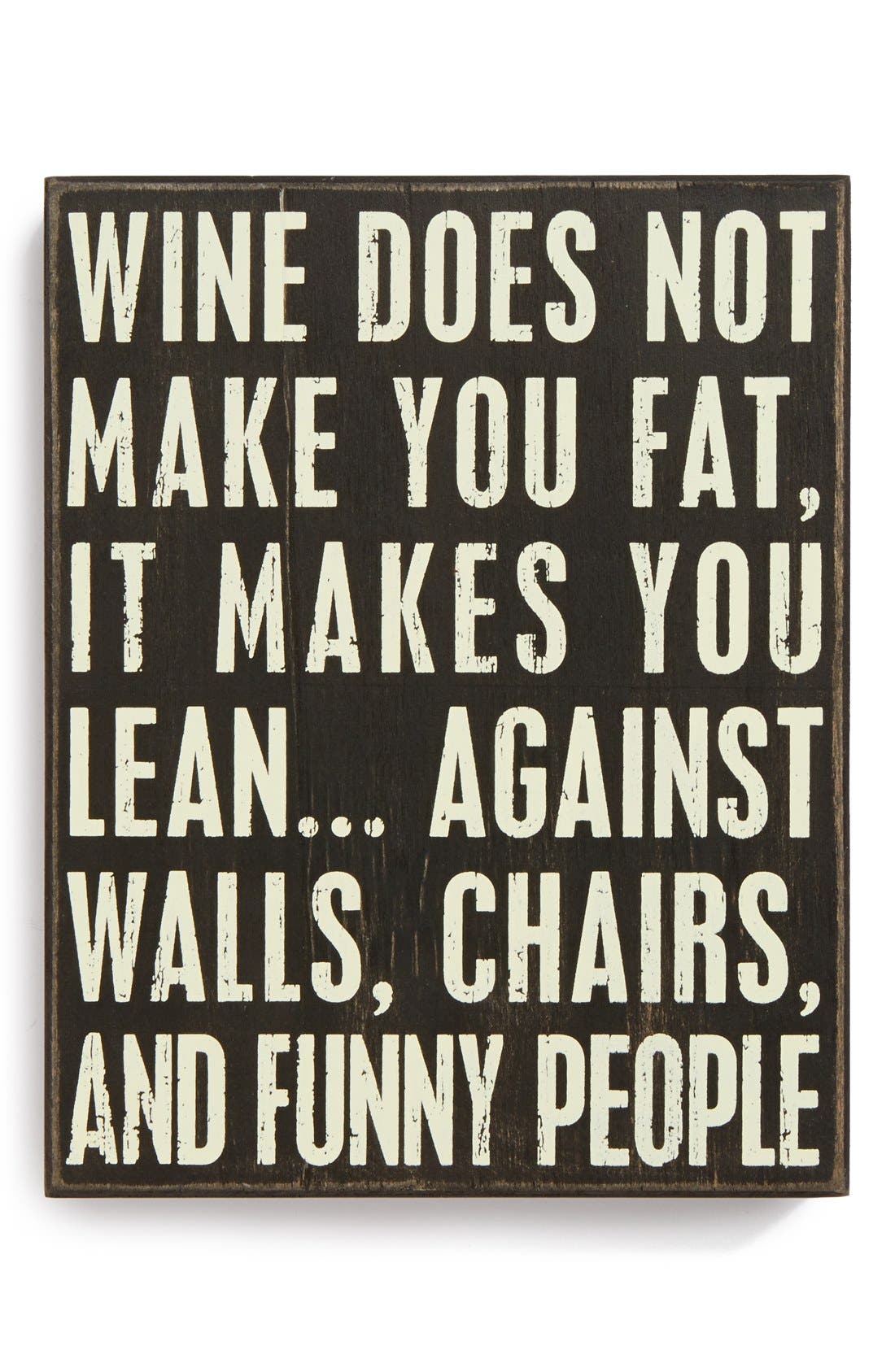 Primitives by Kathy 'Wine Does Not Make You Fat, It Makes You Lean