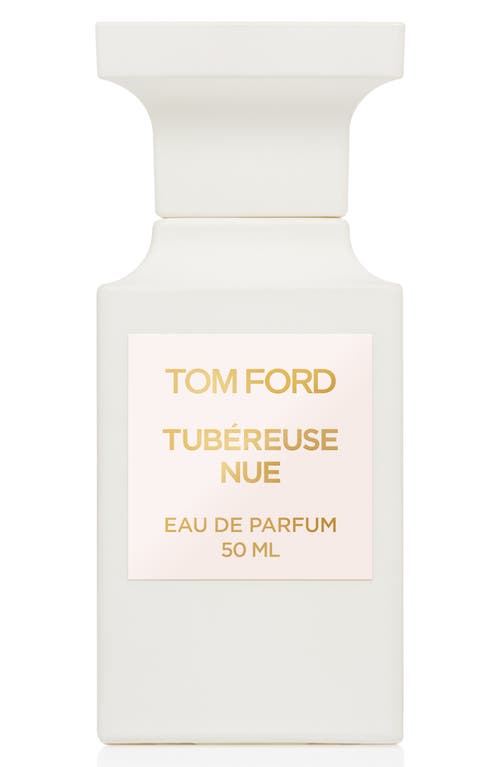 TOM FORD Tubéreuse Nue Eau de Parfum at Nordstrom, Size 1.7 Oz