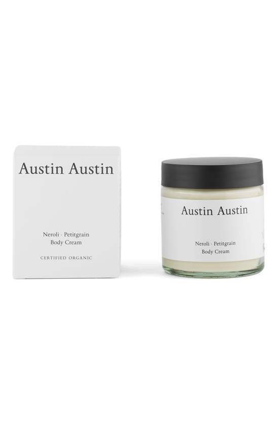 Shop Austin Austin Neroli Petitgrain Body Cream, 4 oz
