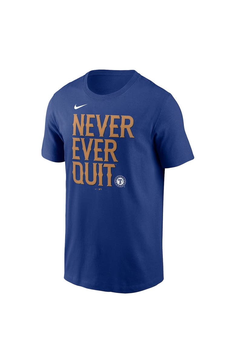 Nike Men's Nike Royal Texas Rangers Never Ever Quit Local Team T-Shirt ...